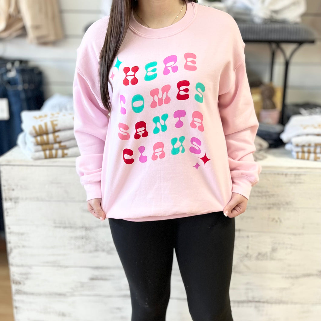 Here Comes Santa Sweatshirt